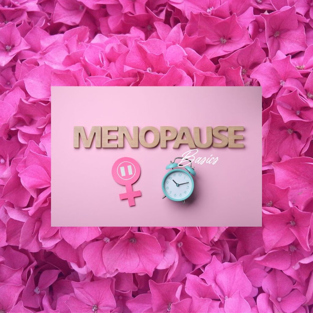 Menopause Basics